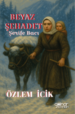 Beyaz Şehadet Şerife Bacı