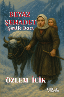 Beyaz Şehadet Şerife Bacı