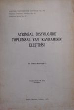 Ayrımsal Sosyolojide Toplumsal Yapı Kavramının Eleştirisi (Kod:11-B-20)