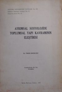 Ayrımsal Sosyolojide Toplumsal Yapı Kavramının Eleştirisi (Kod:11-B-20)