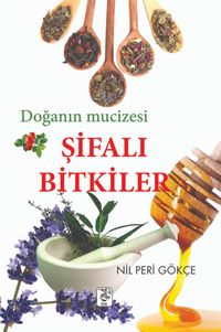 Doğanın Mucizesi Şifalı Bitkiler
