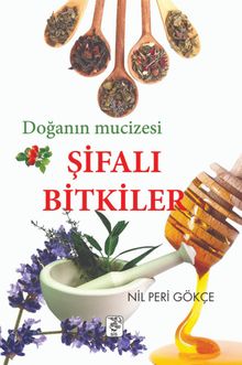 Doğanın Mucizesi Şifalı Bitkiler