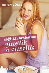 Sağlıklı Beslenme Güzellik ve Cinsellik