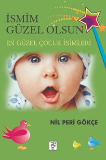 İsmim Güzel Olsun! & En Güzel Çocuk İsimleri