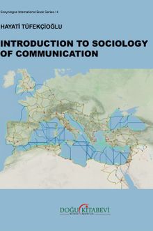 İletişim Sosyolojisine Başlangıç & Introduction to Sociology of Communication