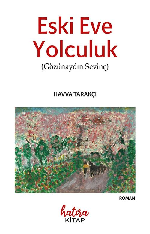 Eski Eve Yolculuk