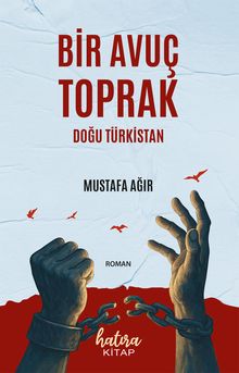 Bir Avuç Toprak & Doğu Türkistan