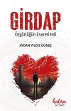 Girdap & &Ouml;zg&uuml;rl&uuml;ğ&uuml;n Esaretimdi