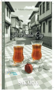 İki Bardak Çay / Bir Ankara Hikayesi