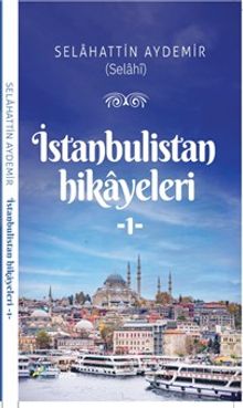 İstanbulistan Hikayleri 1