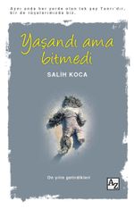 Yaşandı Ama Bitmedi