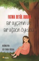 Bir Ayça'nın ve Bir Ağacın Öyküsü
