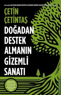 Doğadan Destek Almanın Gizemli Sanatı 