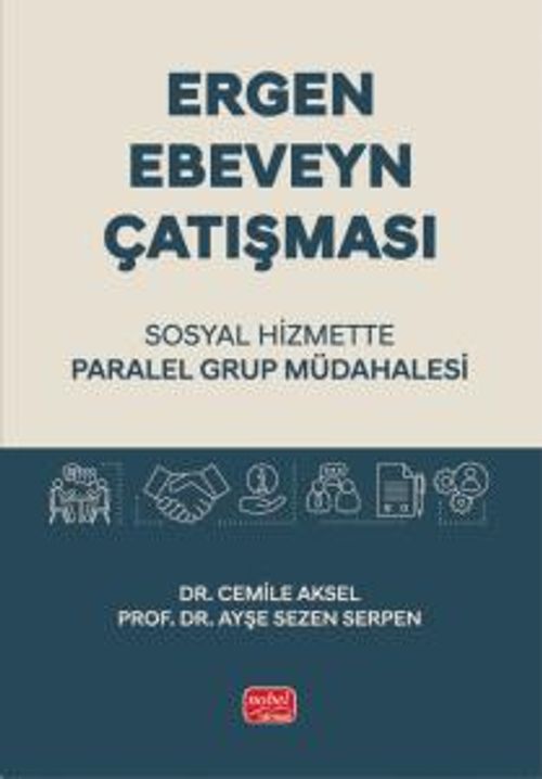 Ergen - Ebeveyn Çatışması & Sosyal Hizmette Paralel Grup Müdahalesi