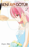 Beni Ay'a G&ouml;t&uuml;r Cilt 2