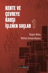 Kente ve &Ccedil;evreye Karşı İşlenen Su&ccedil;lar 1