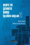 Kente ve &Ccedil;evreye Karşı İşlenen Su&ccedil;lar 2