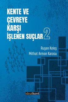 Kente ve Çevreye Karşı İşlenen Suçlar 2