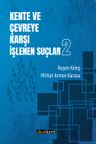 Kente ve Çevreye Karşı İşlenen Suçlar 2