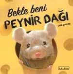 Bekle Beni Peynir Dağı