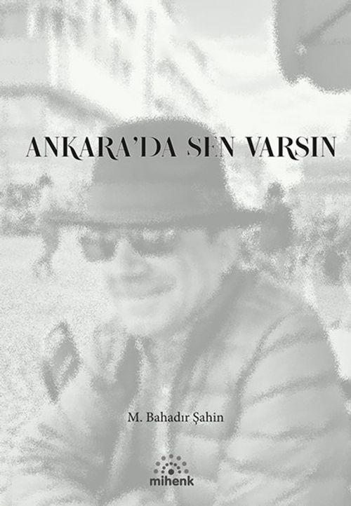 Ankara'da Sen Varsın