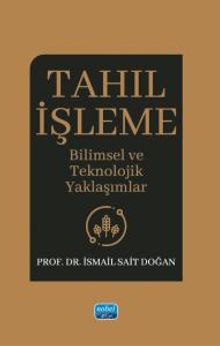 Tahıl İşleme & Bilimsel ve Teknolojik Yaklaşımlar