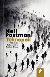 Teknopoli & Kültürün Teknolojiye Teslim Oluşu