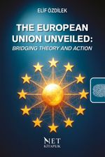 The European Union Unveiled: Bridging Theory and Action