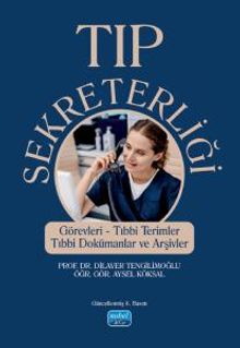 Tıp Sekreterliği & Görevleri, Tıbbi Terimler, Tıbbi Dokümanlar ve Arşivler