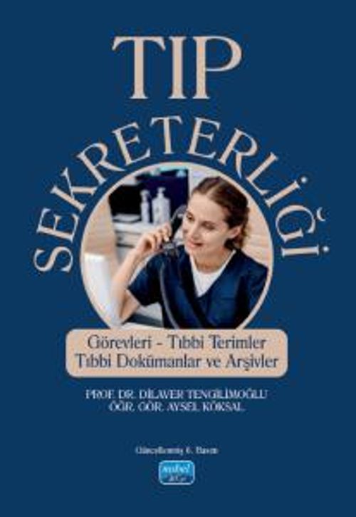 Tıp Sekreterliği & Görevleri, Tıbbi Terimler, Tıbbi Dokümanlar ve Arşivler