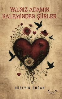 Yalnız Adamın Kaleminden Şiirler