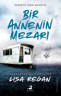 Bir Annenin Mezarı / Dedektif Josie Quinn 3