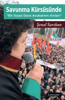 Savunma Kürsüsünde “Bir Siyasi Dava Avukatının Anıları”