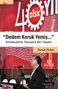 Dedem Koruk Yemiş & Emekçilerle Yanyana Bir Yaşam