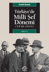 T&uuml;rkiye'de Milli Şef D&ouml;nemi (1938-1945) Cilt 1
