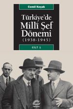 Türkiye'de Milli Şef Dönemi (1938-1945) Cilt 1