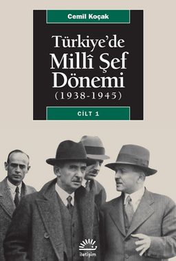 Türkiye'de Milli Şef Dönemi (1938-1945) Cilt 1