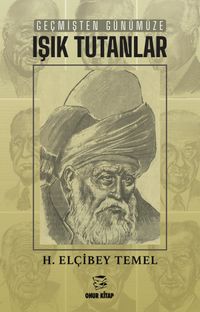 Geçmişten Günümüze Işık Tutanlar