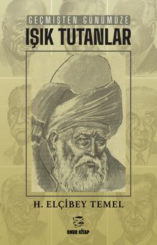 Geçmişten Günümüze Işık Tutanlar