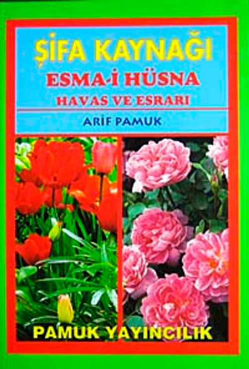 Şifa Kaynağı Esma-i Hüsna Havas ve Esrarı (Dua-043/P14)