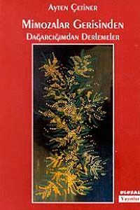 Mimozalar Gerisinden Dağarcığımdan Derlemeler