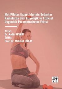 Mat Pilates Egzersizlerinin Sedanter Kadınlarda Bazı Fizyolojik Ve Fiziksel