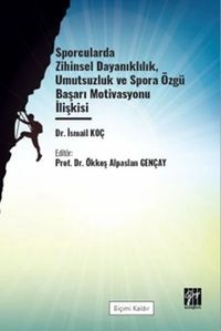 Sporcularda Zihinsel Dayanıklılık Umutsuzluk e Spora Özgü Başarı