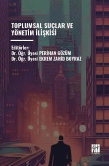 Toplumsal Suçlar ve Yönetim İişkisi