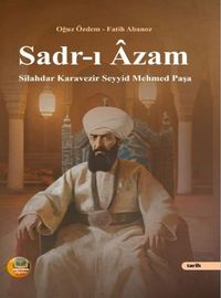 Sadr-ı Âzam Silahdar Kara Vezir Seyyid Mehmet Paşa