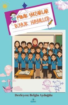 Minik Yazarlar Büyük Hayaller