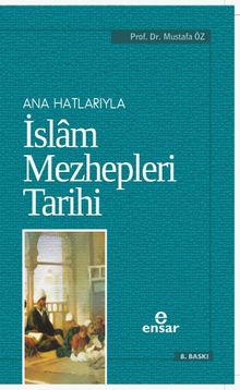 Ana Hatlarıyla İslam Mezhepleri Tarihi