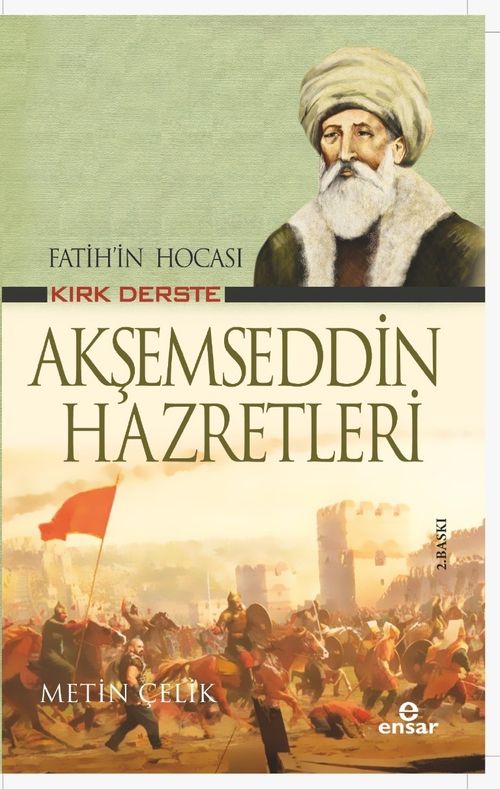 Fatih'in Hocası Kırk Derste  Akşemseddin Hazretleri
