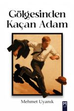 Gölgesinden Kaçan Adam