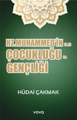 Hz. Muhammed'in (A.S) Çocukluğu ve Gençliği